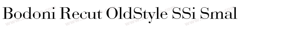 Bodoni Recut OldStyle SSi Small Caps字体转换